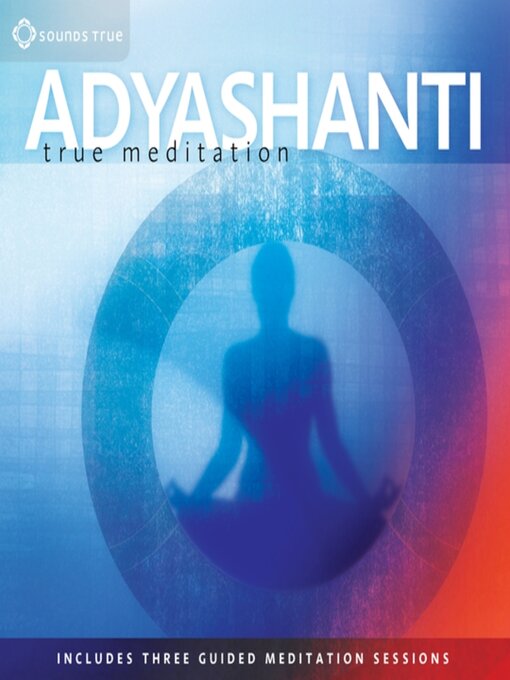 Title details for True Meditation by Adyashanti - Available